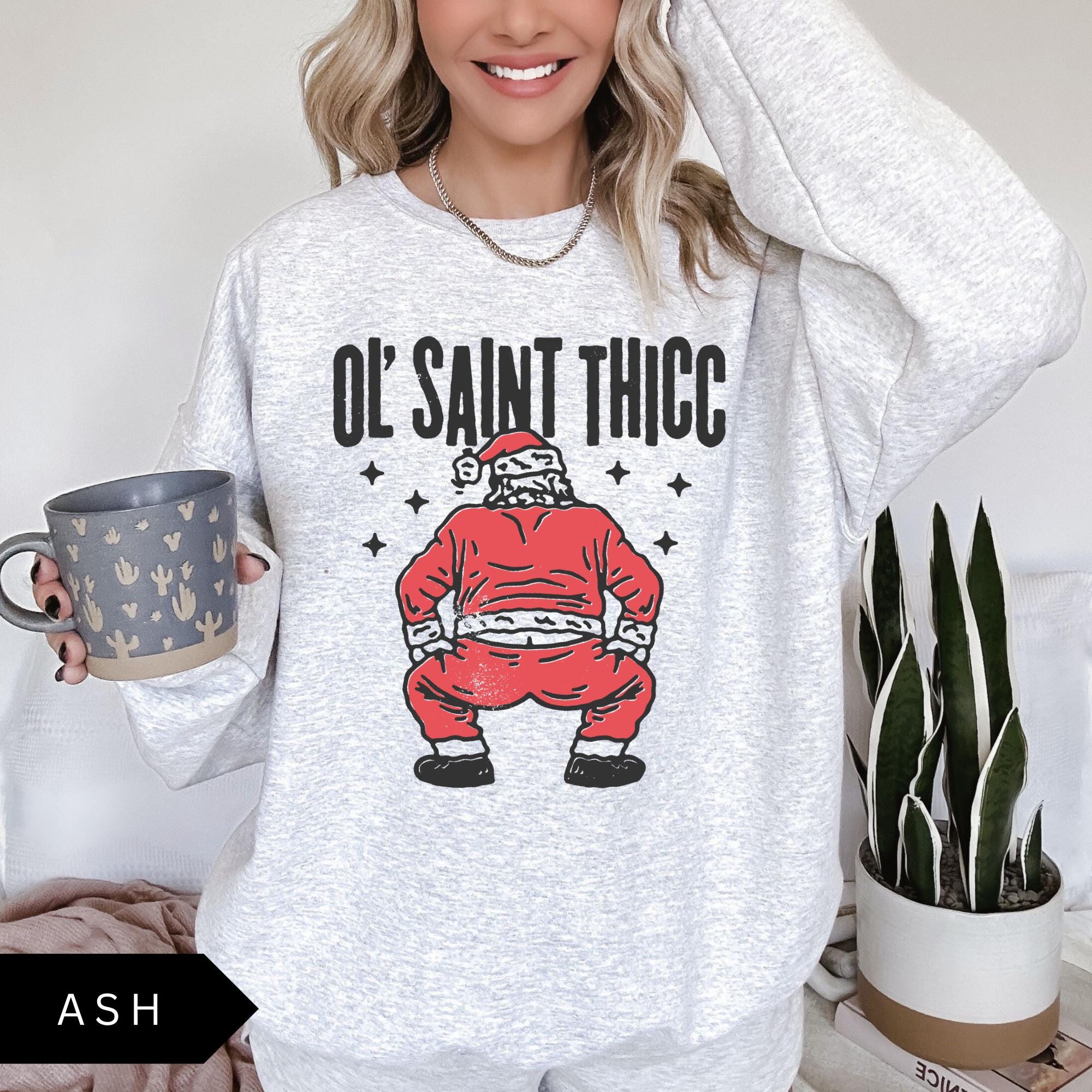 Retro Santa Christmas Sweatshirt, Ol' Saint Thicc, Funny Santa Shirt, Women's Christmas Sweatshirt, Trendy Holiday Sweat