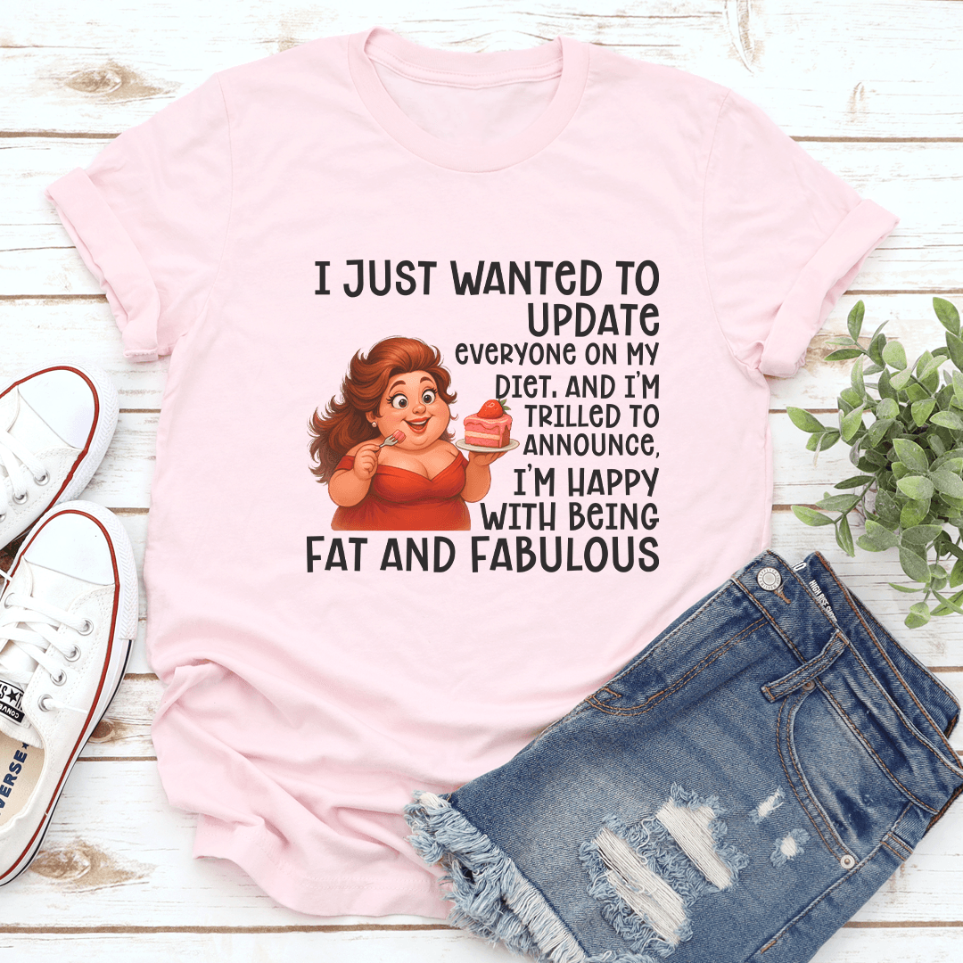 I Just Wanted To Update Everyone On My Diet Tee