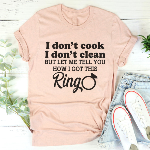 I Don't Cook I Don't Clean Tee