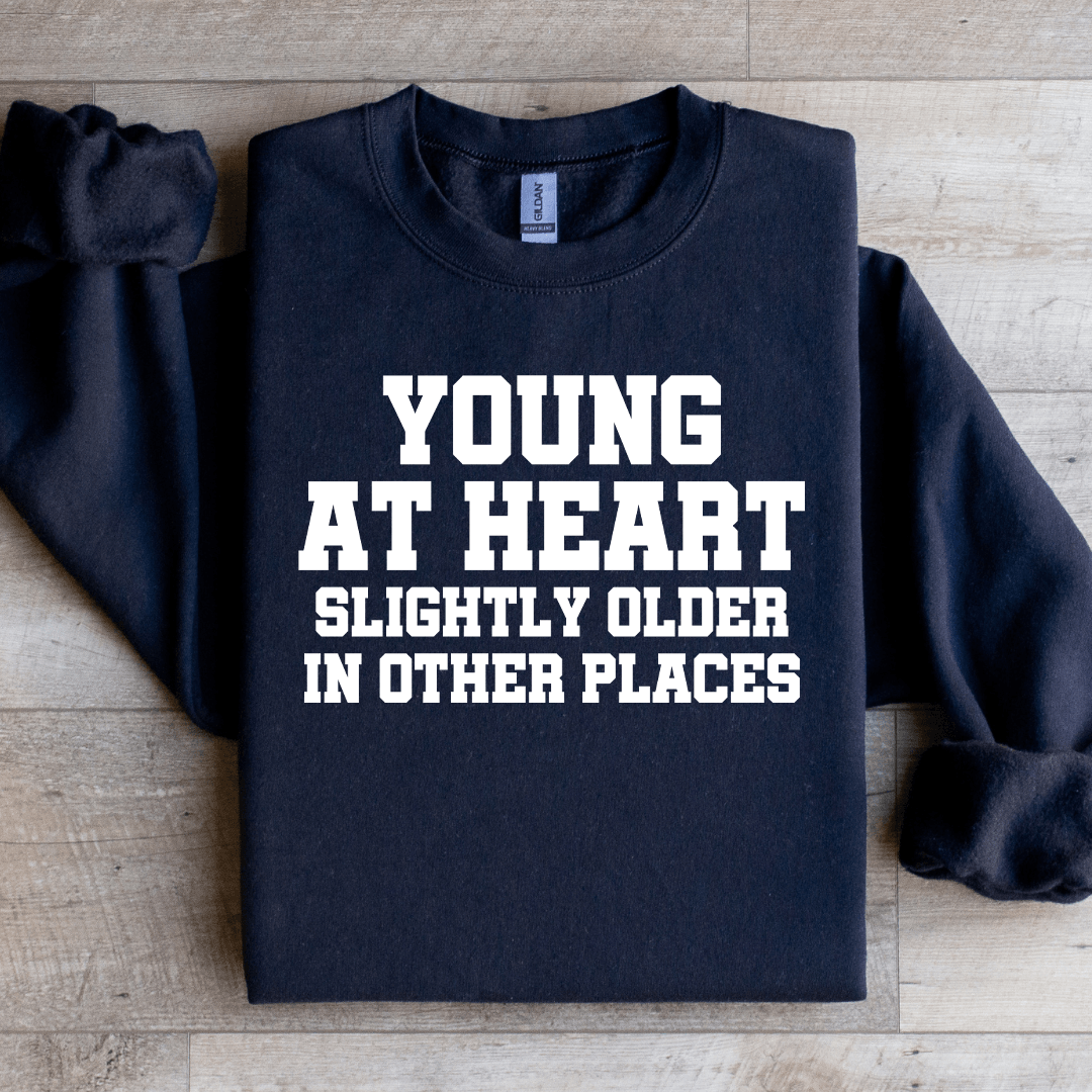 Young At Heart Sweatshirt