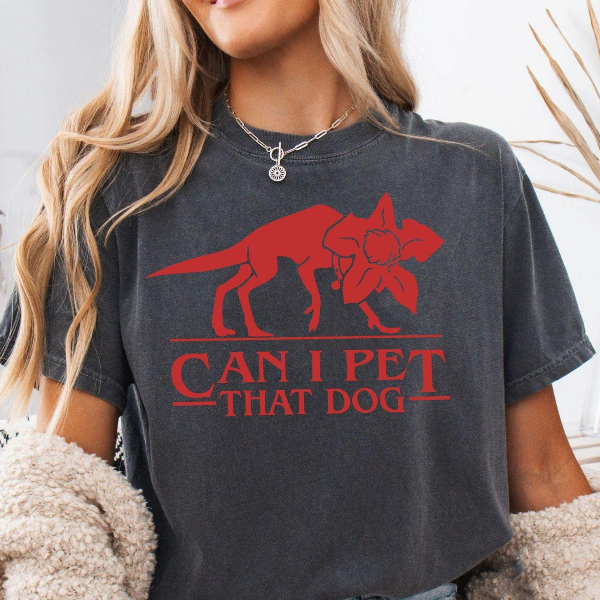 Can I Pet That Dog Demogorgon Devil Shirt - Funny Stranger Upside Down Dog Lover T-Shirt