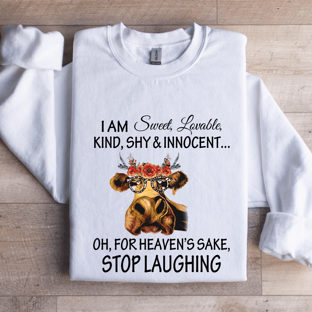 I Am Sweet Lovable Kind Shy & Innocent Sweatshirt