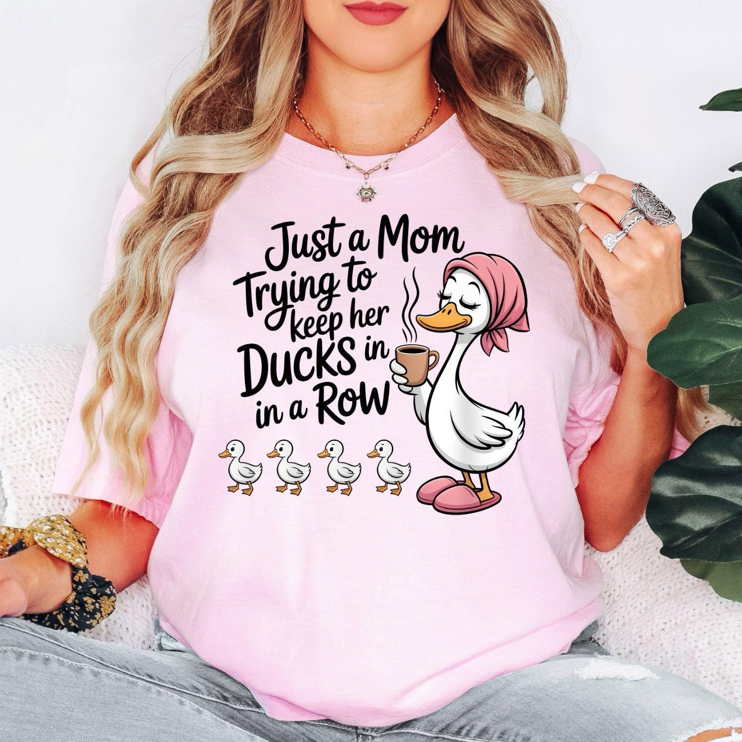 Just a Mom Trying to Keep Her Ducks in a Row Shirt Funny Duck Mom Graphic Tee