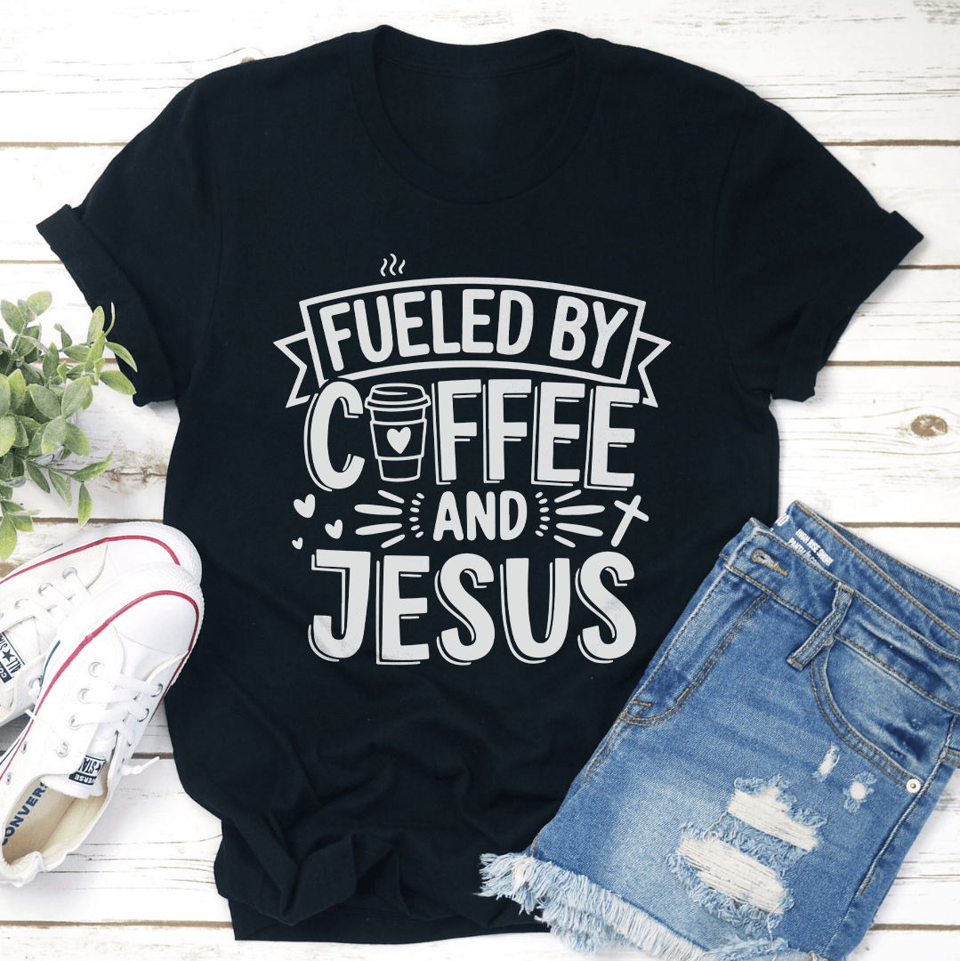 Fueled By Coffee And Jesus Tee