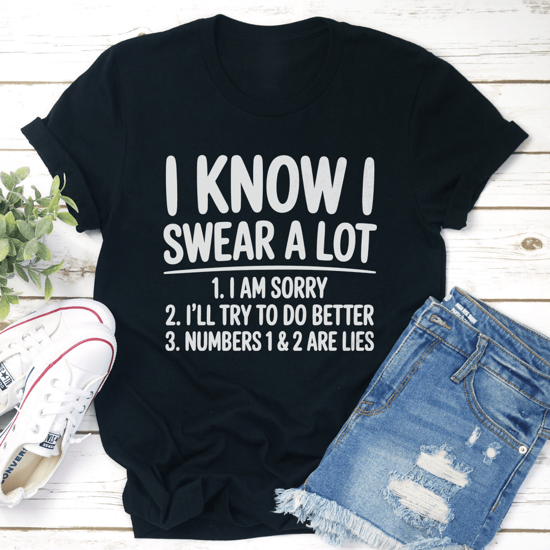 I Know I Swear A Lot Tee