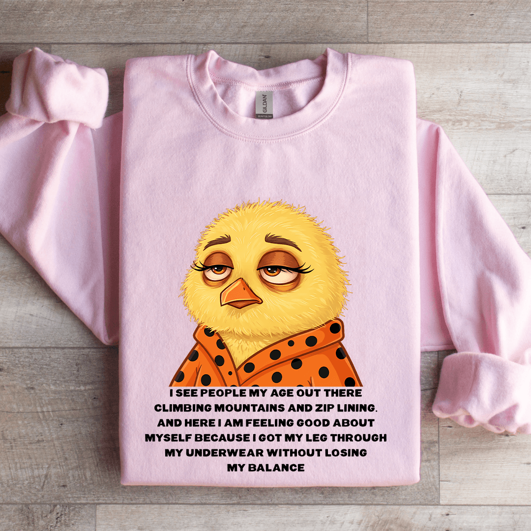 I See People My Age Out There Climbing Mountains Sweatshirt