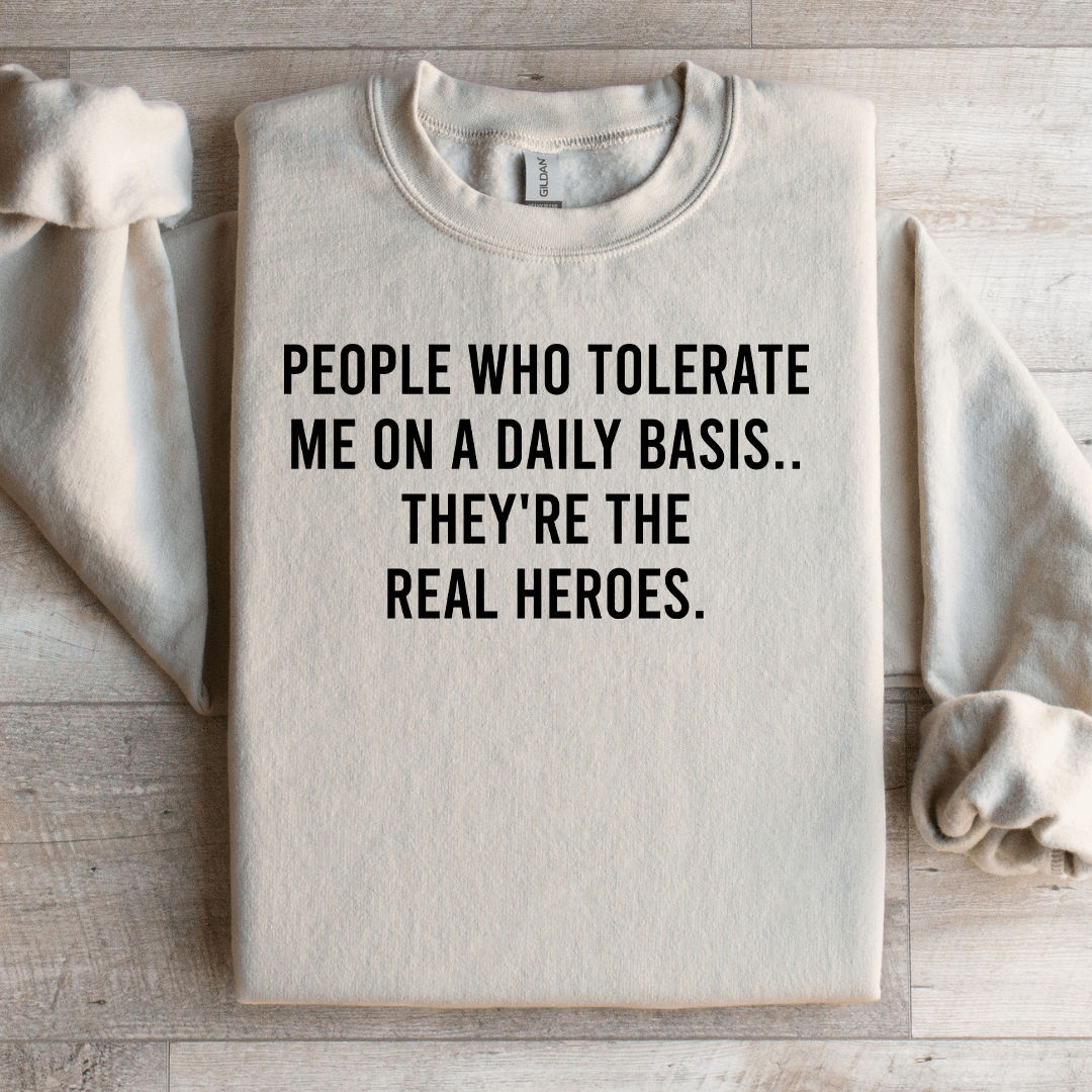 People Who Tolerate Me On A Daily Basis Sweatshirt