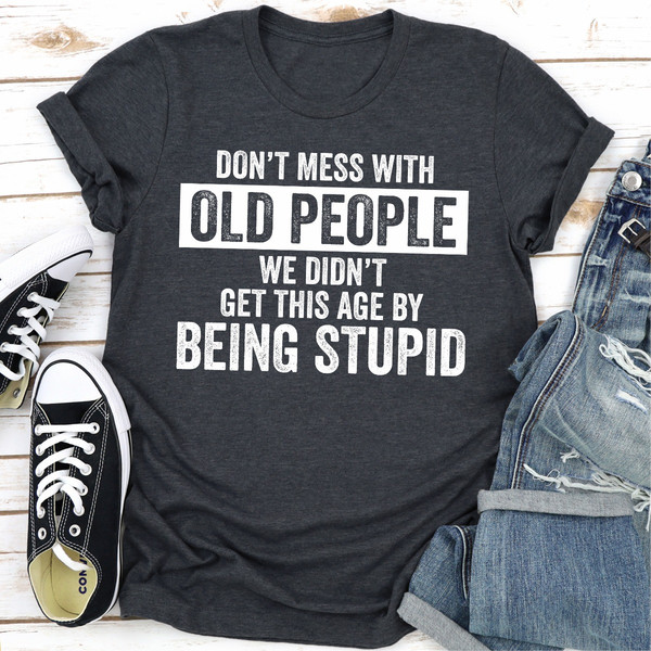 Don't Mess With Old People