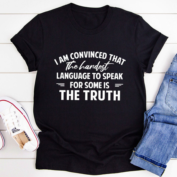 The Hardest Language To Speak T-Shirt