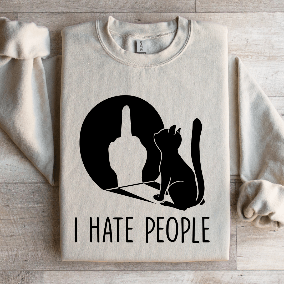 I Hate People Sweatshirt