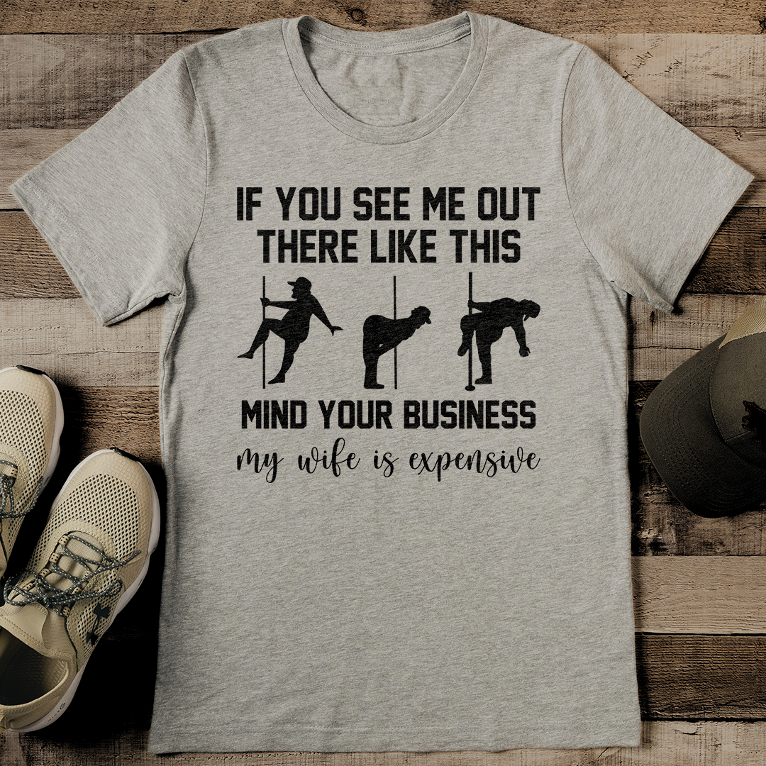 My Wife is Expensive Tee