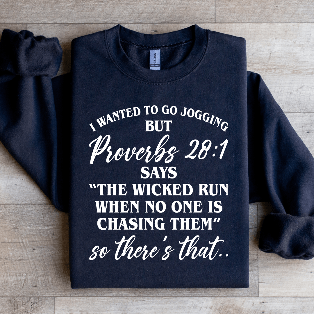 I Wanted To GO Jogging Sweatshirt