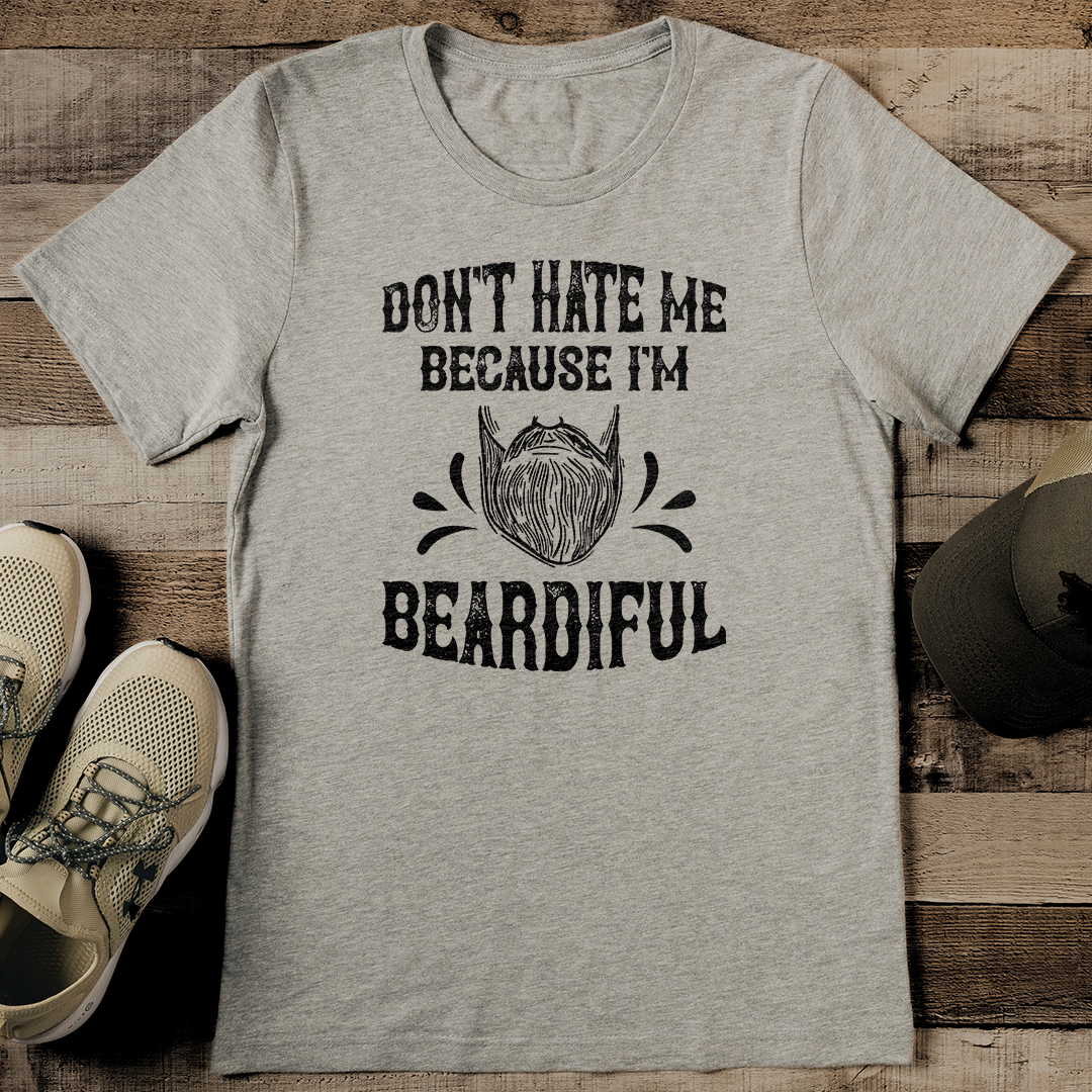 Don't Hate Me Because I'm Beardiful Tee