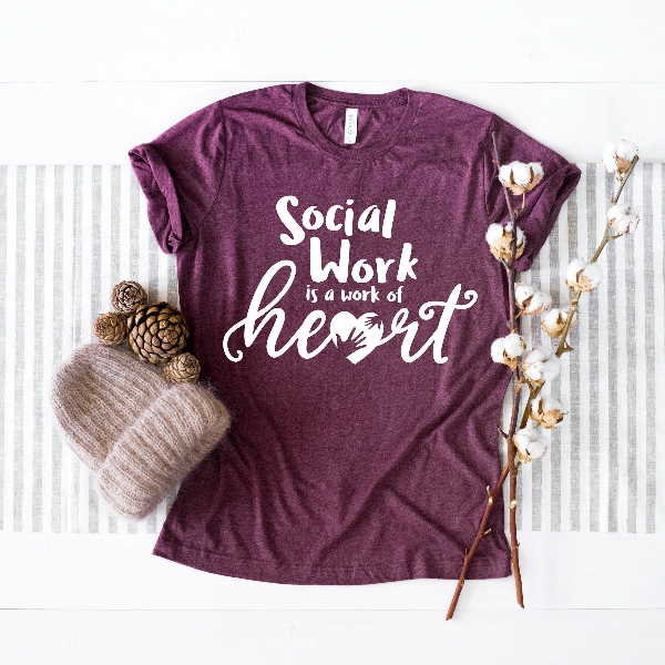 Social Work is a Work of Heart Shirt, Social Worker Gift, LSW Gift, MSW Gift, LCSW Gift