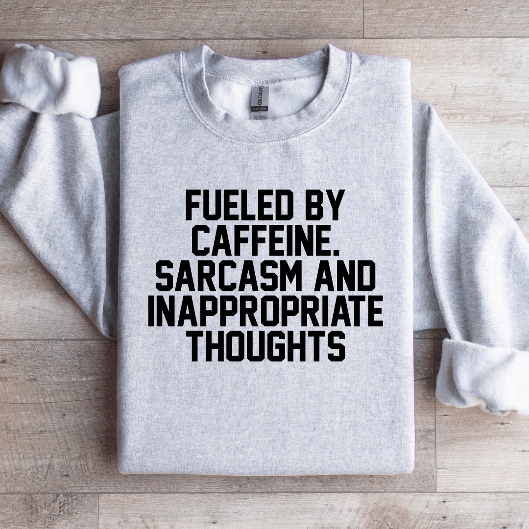 Fueled By Caffeine Sweatshirt