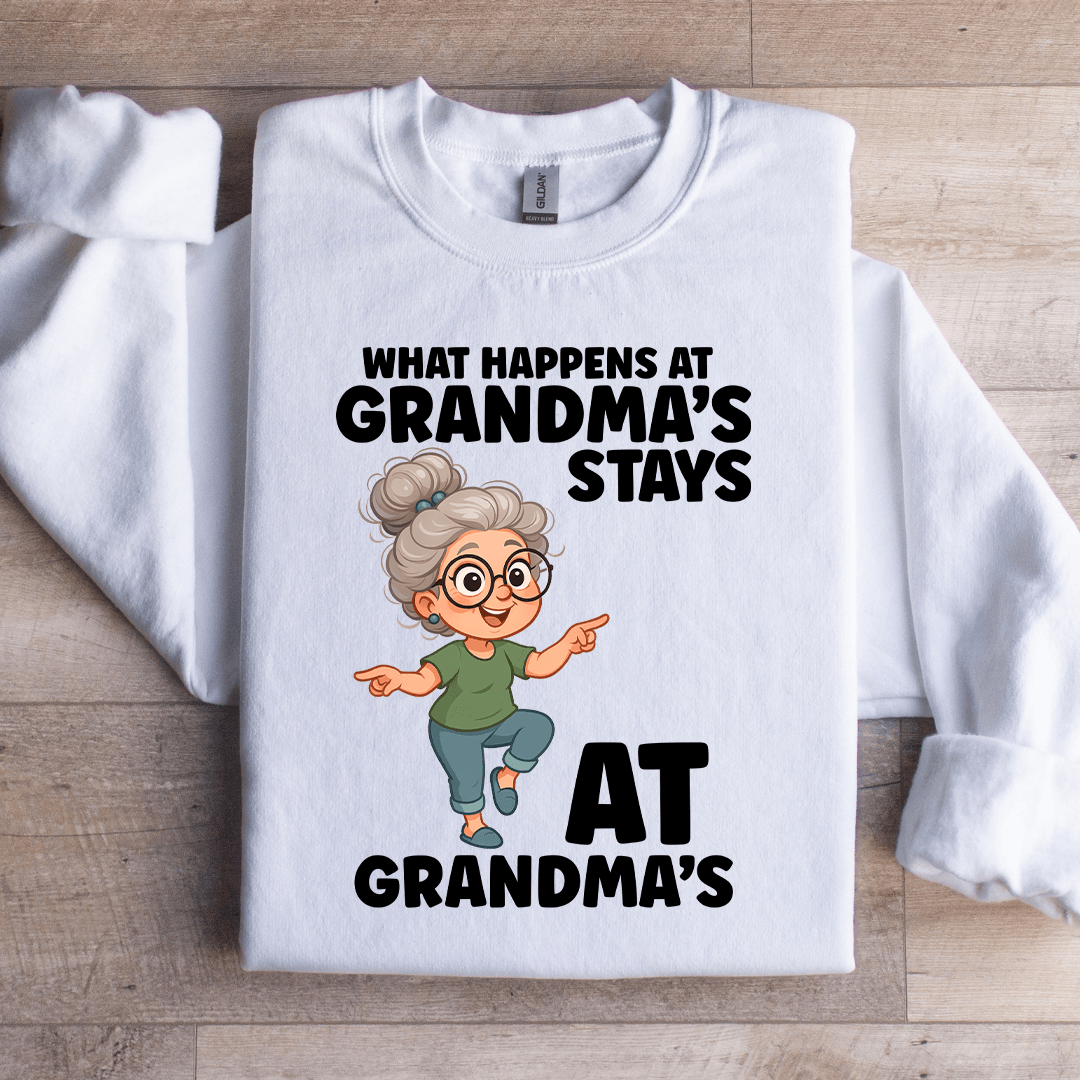 What Happens At Grandma's Stays Sweatshirt