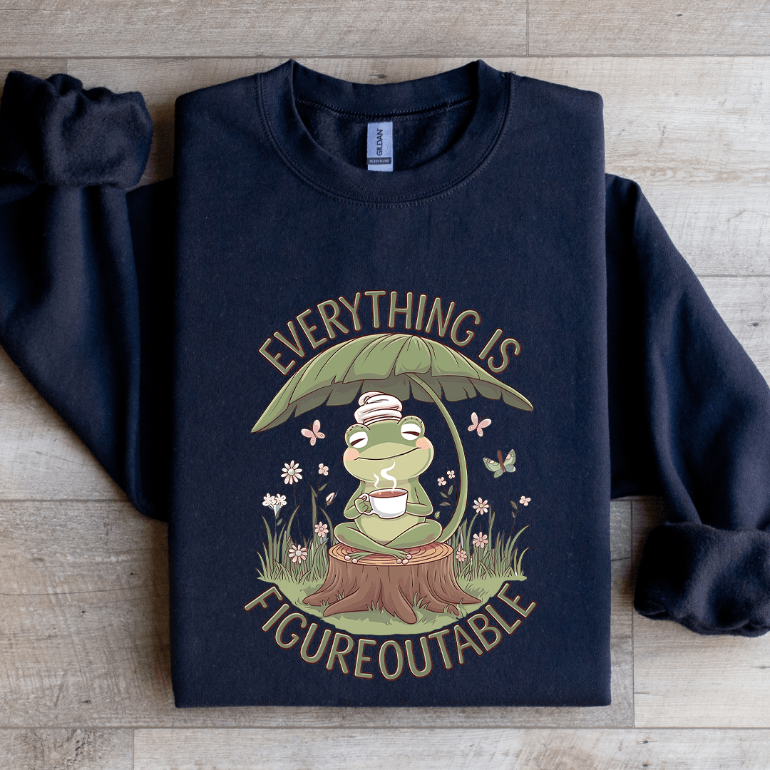 Everything Is Figure Out Table Sweatshirt