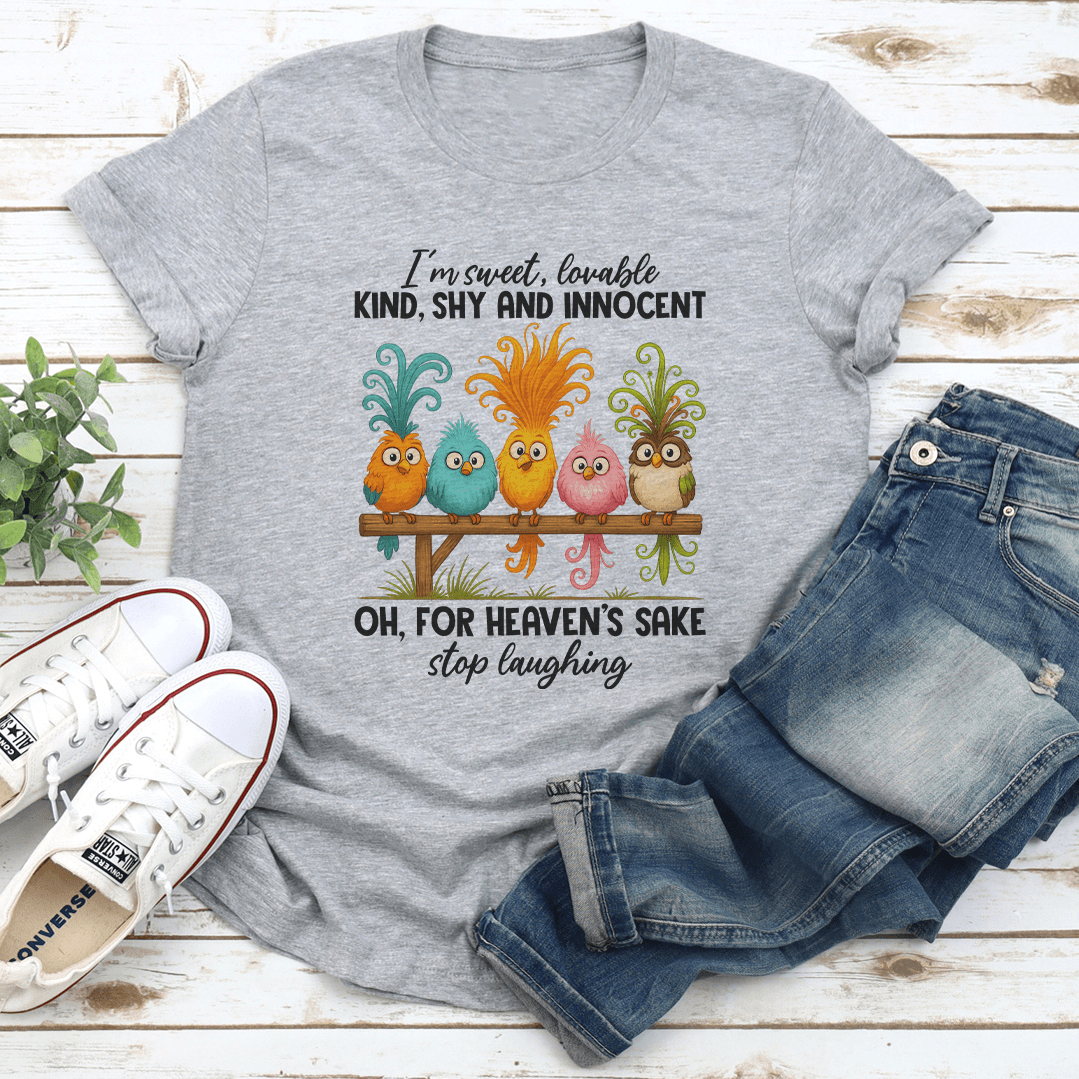 I'm Sweet Lovable Kind Shy And Innocent Tee