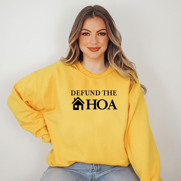 Defund the HOA Sweatshirt – Funny Homeowners Association Meme Crewneck Pullover
