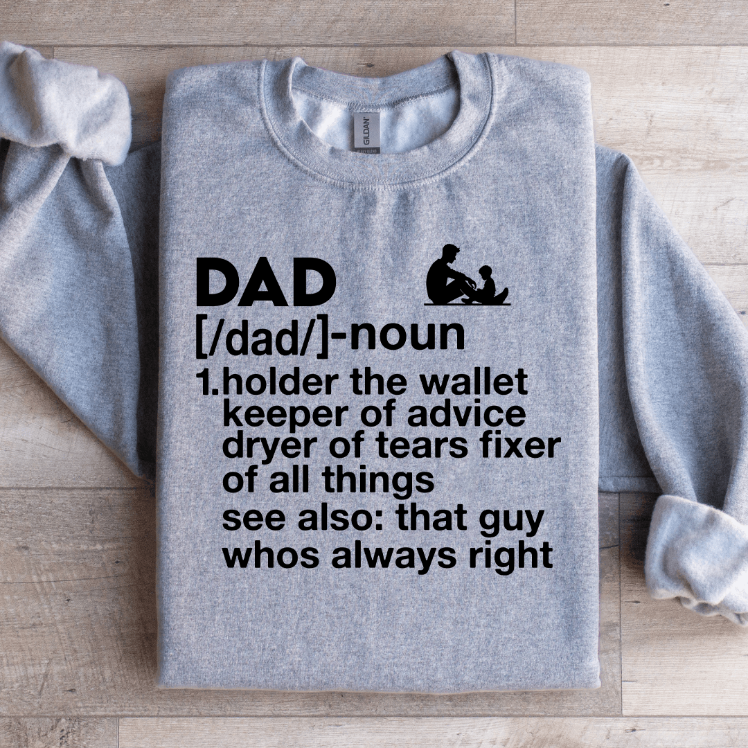 Dad Noun Holder The Wallet Keeper Of Advice Sweatshirt