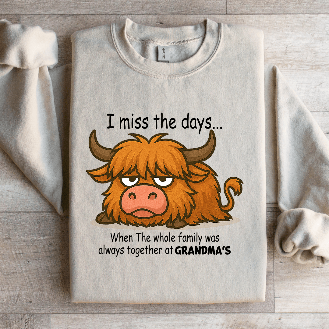I Miss The Days When The Whole Family Sweatshirt
