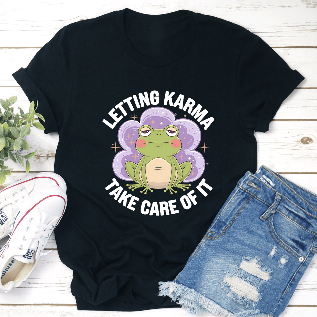 Letting Karma Take Care Of It Tee