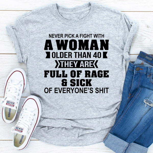 Never Pick A Fight With A Woman Older Than 40