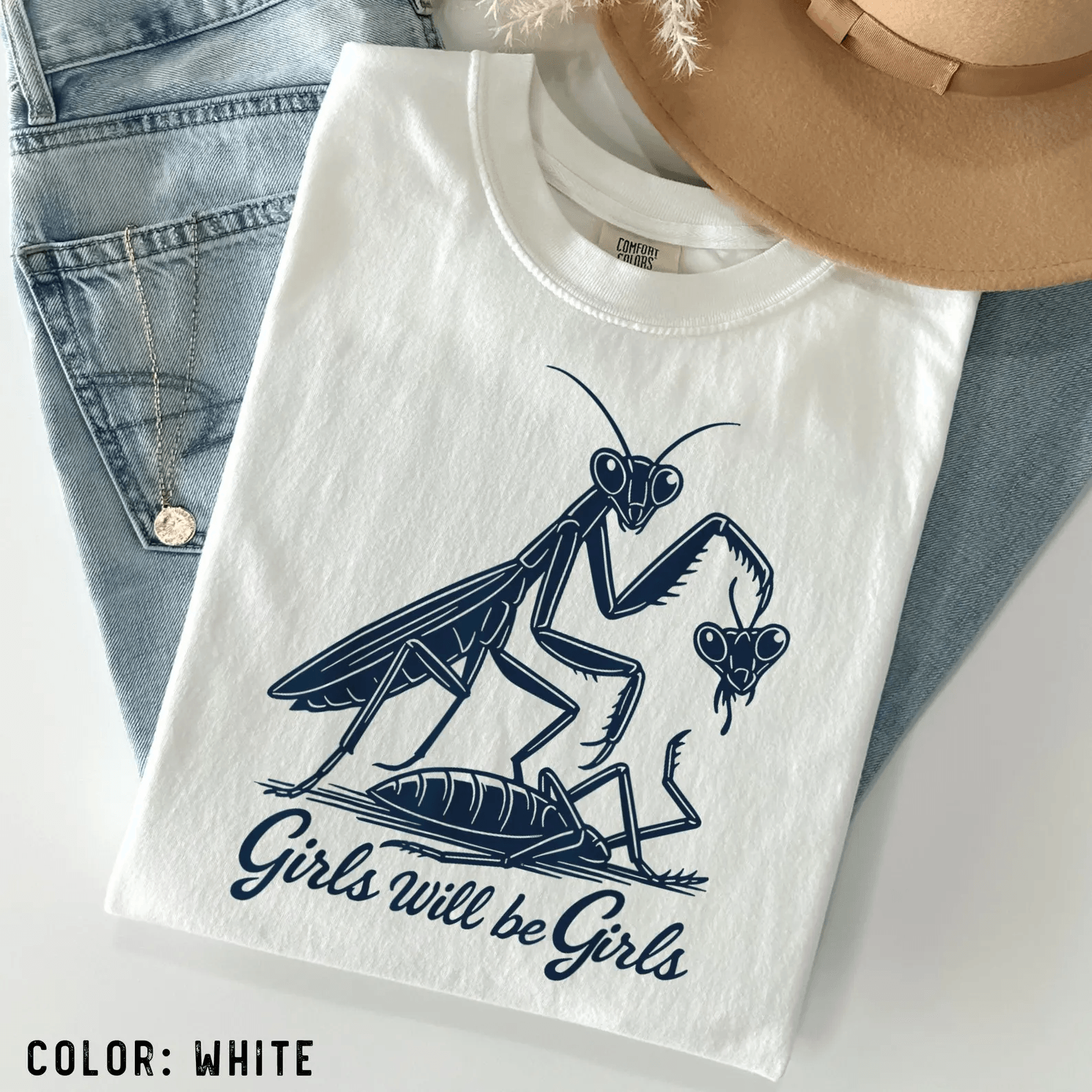 Girls Will Be Girls Praying Mantis Shirt