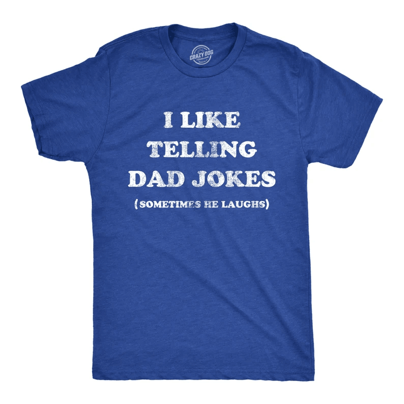 Funny Dad Jokes Shirt Fathers Day Gift Classic Dad Joke Tee