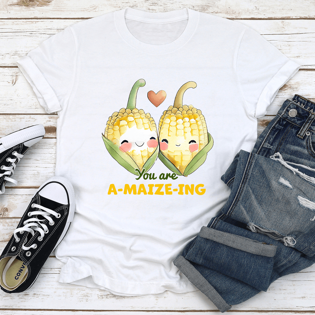 You Are Amaizeing Tee