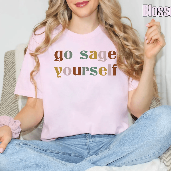 Comfort Colors Go Sage Yourself Shirt Boho Minimalist Quote Tee