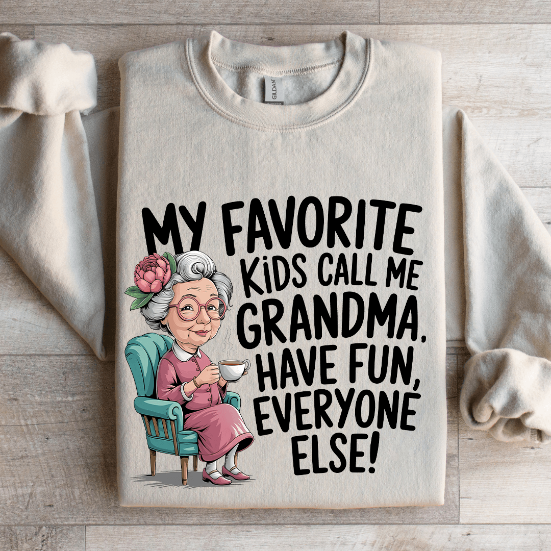 My Favorite Kids Call Me Grandma Sweatshirt