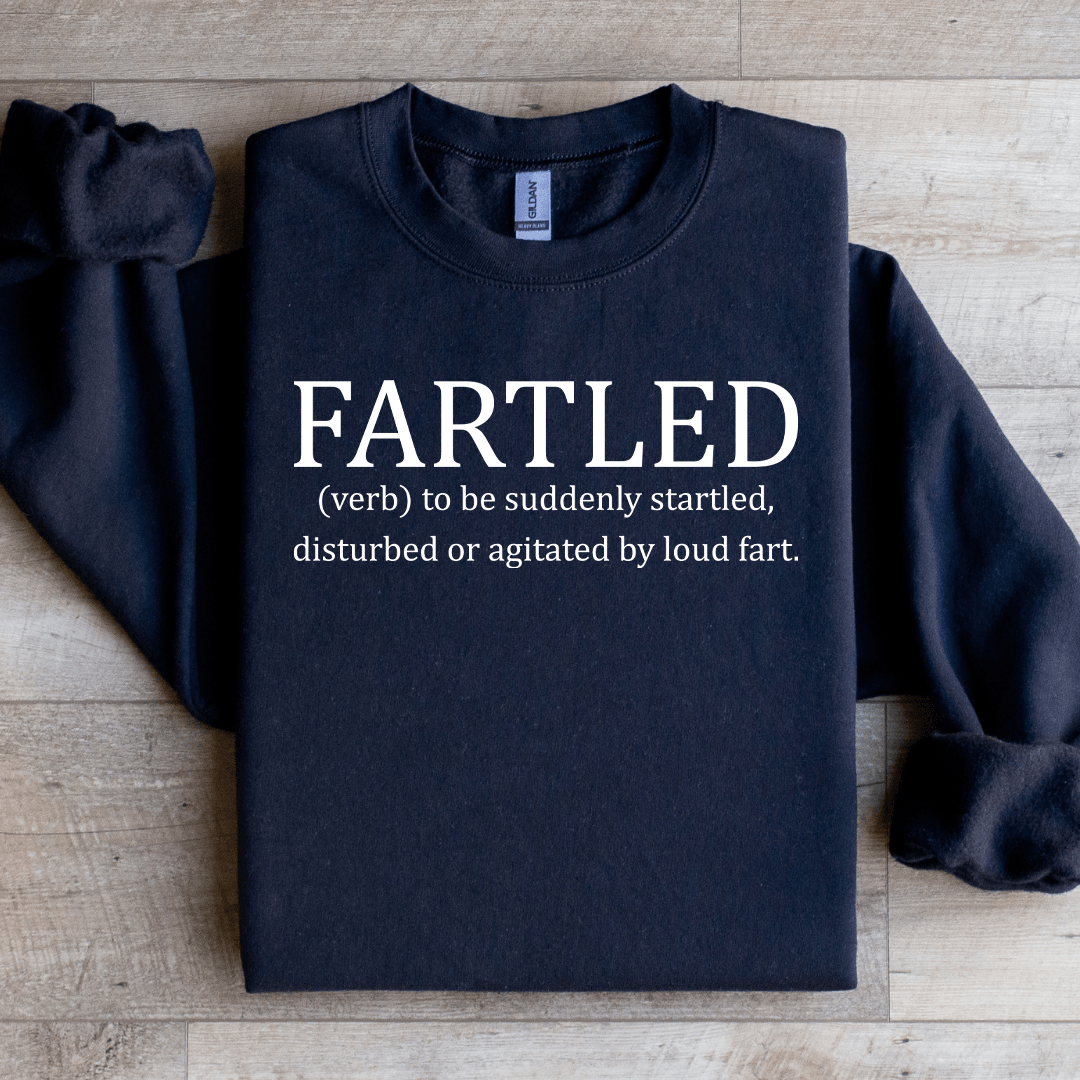 Fartled To Be Suddenly Startled Sweatshirt