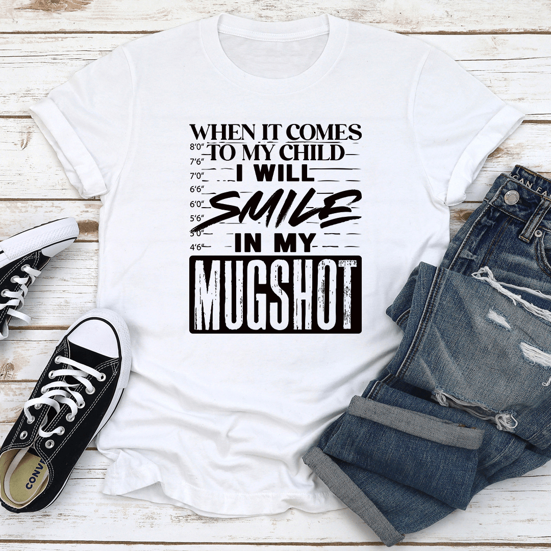 When It Comes To My Child Tee