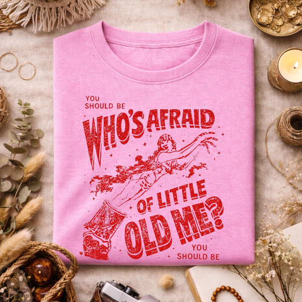 Whos Afraid of Little Old Me Shirt Funny Spooky Graphic Tee Halloween Aesthetic Gift