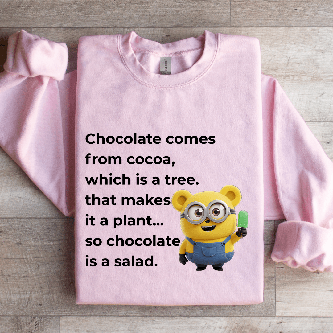 Chocolate Comes From Cocoa Which Is A Tree Sweatshirt