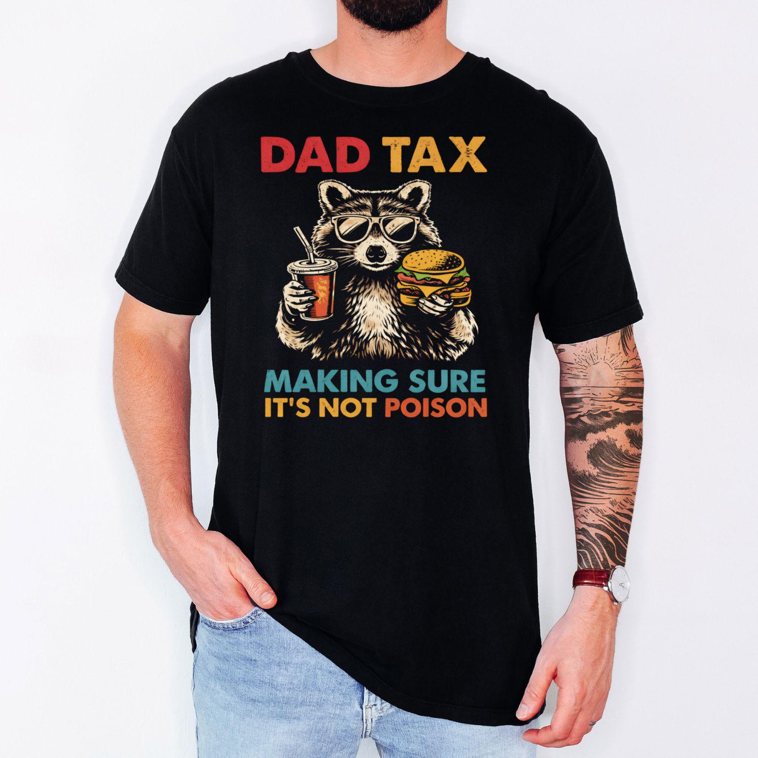 Comfort Colors Dad Tax Shirt | Funny Making Sure Its Not Poison Dad Joke Tee Gift for Father