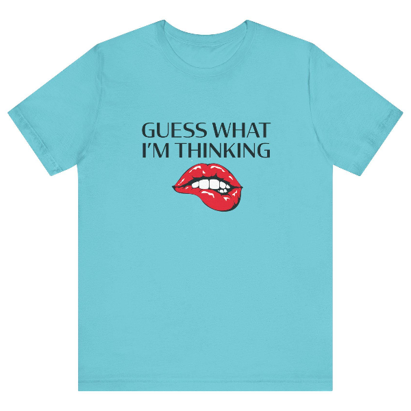 Guess What I am Thinking Shirt Funny Flirty Lips Graphic Tee Cute Valentine Outfit