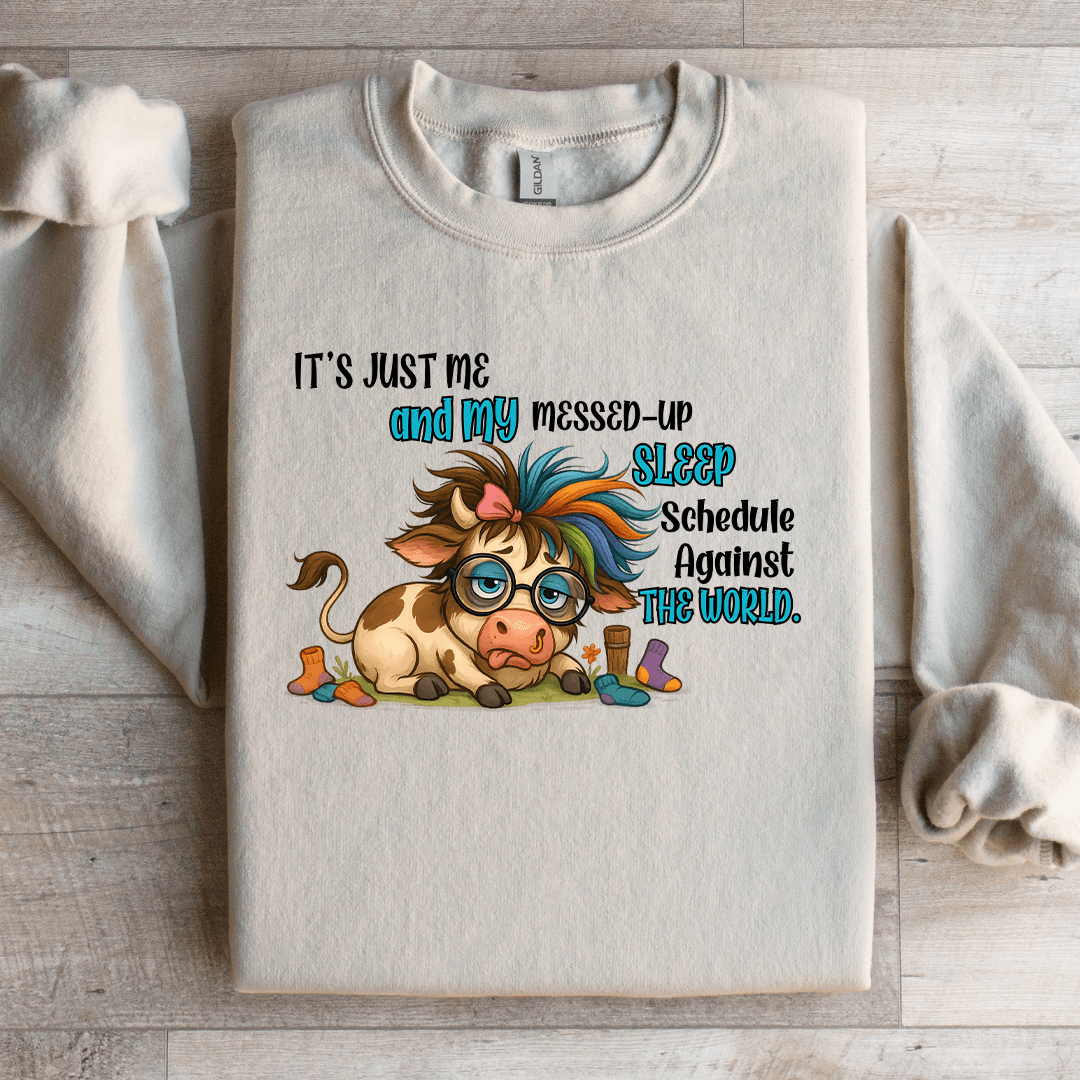 It Just Me And My Messed Up Sleep Sweatshirt