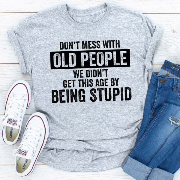 Don't Mess With Old People