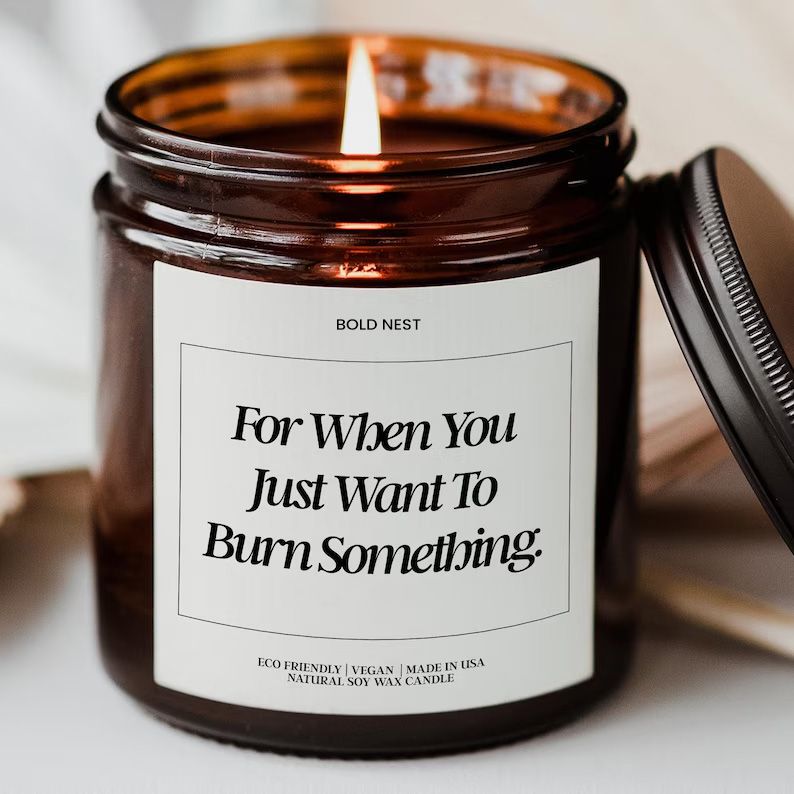 Burn Something Spiritual Candle Funny Stress Relief Gift for Friends Coworkers