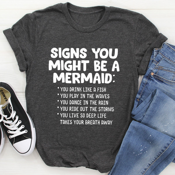 Signs You Might Be A Mermaid Tee
